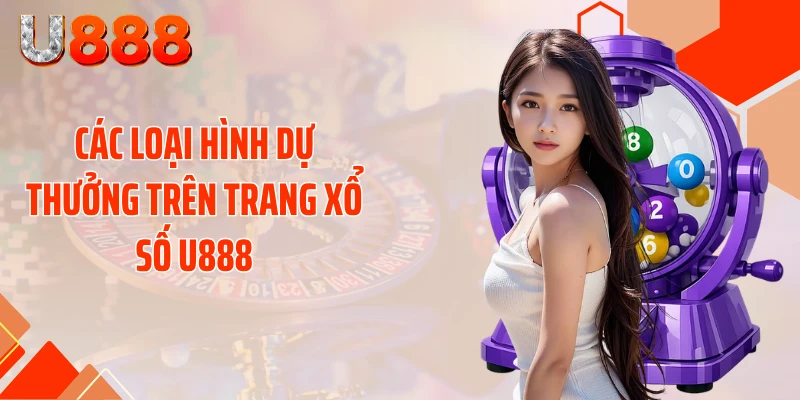 Xổ Số U888 - Cơ Hội Kiếm Hàng Tỷ Đồng, Quay Là Trúng - SLOTCOMPASS89