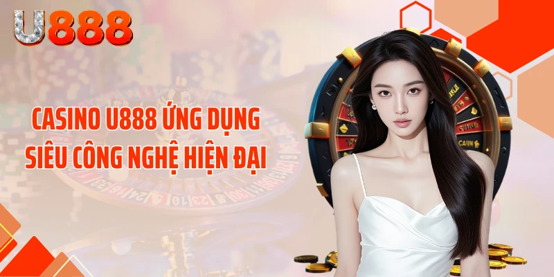 Casino U888 - Sòng Bài Rực Lửa Tung Bão Thưởng Cực Sốc - SLOTCOMPASS89