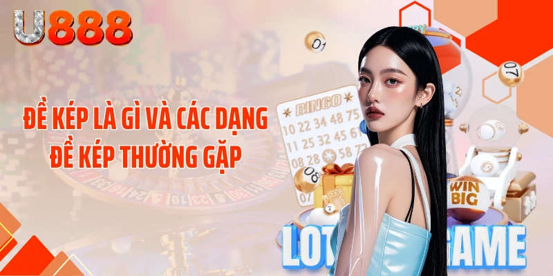 Mẹo Đánh Đề Kép Chuẩn Xác - Thần Tài Gõ Cửa Mỗi Ngày - SLOTCOMPASS89