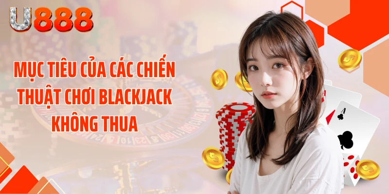 Bí Quyết Chơi Blackjack Không Thua Hốt Trọn 100 Triệu/Ngày - SLOTCOMPASS89
