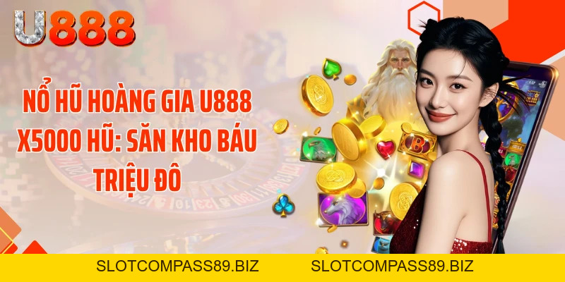 Tin Tức U888 - Cập Nhật 24/7 Khiến Dân Chơi Rúng Động - SLOTCOMPASS89